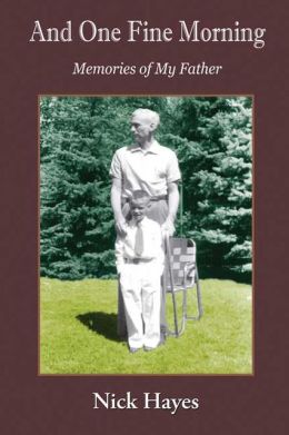 And One Fine Morning: Memories of My Father