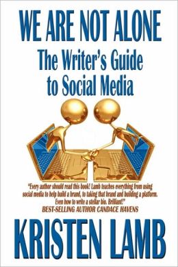 We Are Not Alone: The Writer's Guide to Social Media