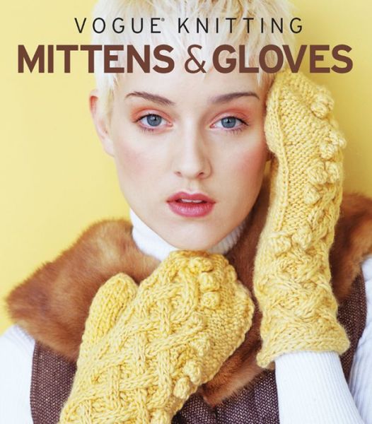 Free downloads e-book Vogue® Knitting Mittens & Gloves English version by  9781936096053