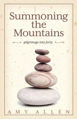 Summoning the Mountains: Pilgrimage into Forty