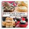 101 Cupcake, Cookie & Brownie Recipes: Scrumptious easy-to-make and decorate treats for every occasion