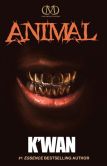 Book Cover Image. Title: Animal, Author: K'wan