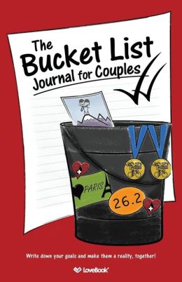 The Bucket List Journal For Couples LoveBook and Kim Chapman