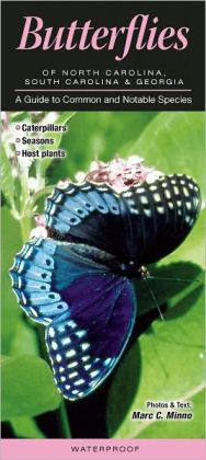 Butterflies of North Carolina, South Carolina, and Georgia: A Guide to Common and Notable Species