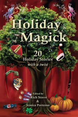 Holiday Magick: 20 Holiday Stories with a Twist Jessica Porteous