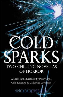 Cold Sparks: Two Chilling Novellas of Horror
