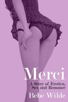 Merci: A Story of Erotica, Sex and Romance