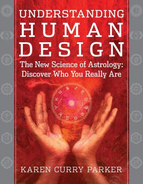 Free pdf book for download Understanding Human Design: The New Science of Astrology: Discover Who You Really Are