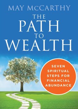 The Path to Wealth: Seven Spiritual Steps for Financial Abundance