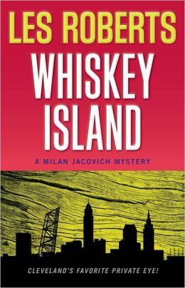 Whiskey Island: A Milan Jacovich Mystery