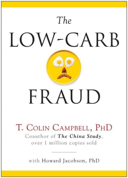 Best books to read free download pdfThe Low-Carb Fraud byT. Colin Campbell9781940363097