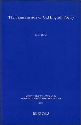 The Transmission of Old English Poetry