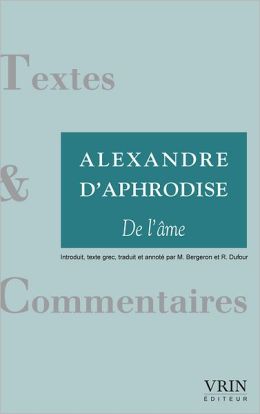 Alexandre d'Aphrodise: De l'Ame