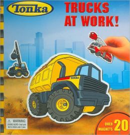 Tonka Trucks at Work!