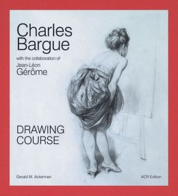 Charles Bargue: Drawing Course