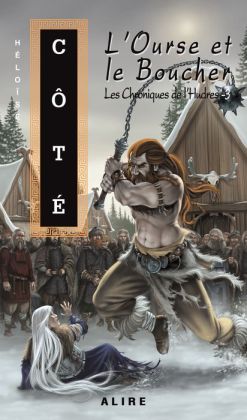 Ourse et le Boucher (L'): Les Chroniques de l'Hudres -3