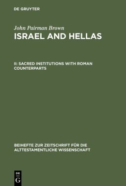 Israel and Hellas II: Sacred Institutions with Roman Counterparts