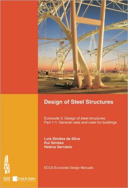 Design of Steel Structures: Eurocode 3: Design of Steel Structures, Part 1-1: General Rules and Rules for Buildings