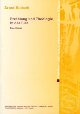 Erzahlung und Theologie in der Ilias: Eine Skizze