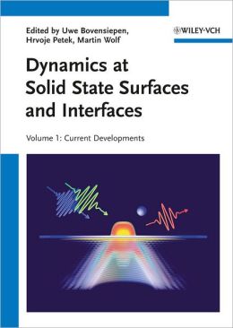 Dynamics at Solid State Surfaces and Interfaces: 2 Volume Set