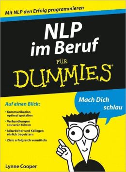 NLP im Beruf f&uuml;r Dummies