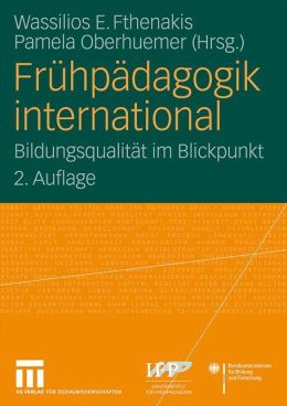 Fruhpadagogik international: Bildungsqualitat im Blickpunkt