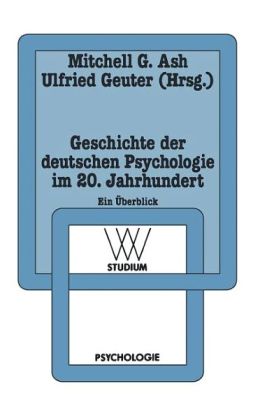 Geschichte der deutschen Psychologie im 20. Jahrhundert: Ein Uberblick