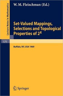 Set-Valued Mappings, Selections and Topological Properties of 2x Fleischman W.M.