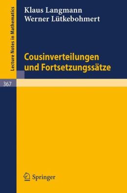 Cousinverteilungen und Fortsetzungssatze Langmann K., Lutkebohmert W.