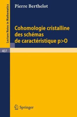 Cohomologie Cristalline des Schemas de Caracteristique po P. Berthelot