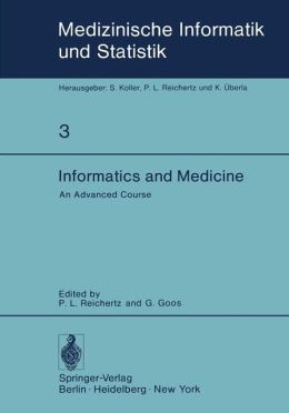 Informatics and Medicine: An Advanced Course