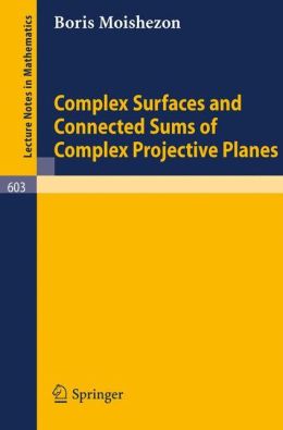 Complex Surfaces and Connected Sums of Complex Projective Planes B. Moishezon