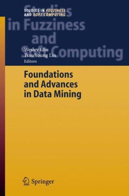 Foundations and Advances in Data Mining