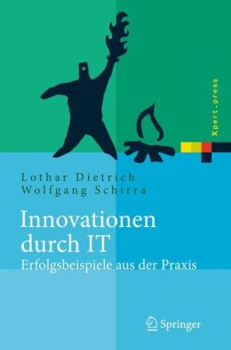 Innovationen durch IT: Erfolgsbeispiele aus der Praxis