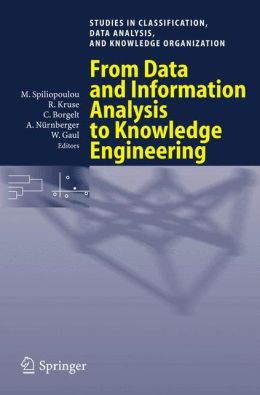 From Data and Information Analysis to Knowledge Engineering: Proceedings of the 29th Annual Conference of the Gesellschaft fur Klassifikation e.V., University ... Data Analysis, and Knowledge Organization