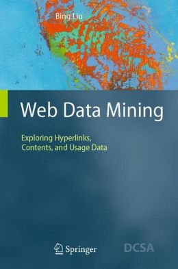 Web Data Mining: Exploring Hyperlinks, Contents, and Usage Data