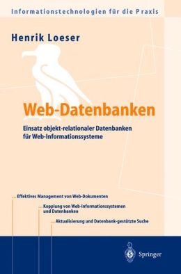 Web-Datenbanken: Einsatz objekt-relationaler Datenbanken für Web-Informationssysteme