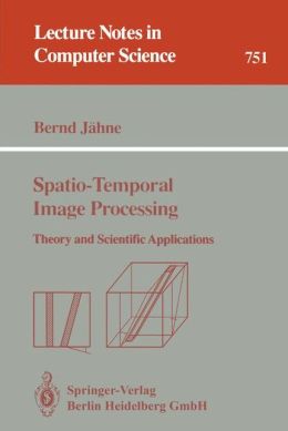 Spatio-Temporal Image Processing: Theory and Scientific Applications