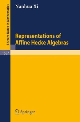 Representations of Affine Hecke Algebras Nanhua Xi