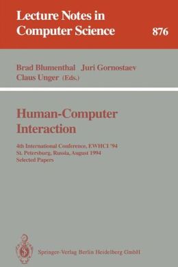 Human-Computer Interaction: 4th International Conference, EWHCI '94, St. Petersburg, Russia, August 2 - 5, 1994. Selected Papers
