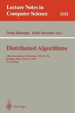 Distributed Algorithms: 10th International Workshop, WDAG '96, Bologna, Italy, October 9 - 11, 1996. Proceedings
