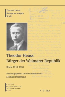 Burger der Weimarer Republik: Briefe 1918-1933
