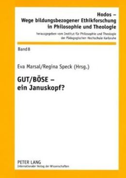 GUT / BÖSE - ein Januskopf?