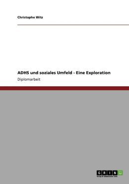 Adhs Und Soziales Umfeld - Eine Exploration