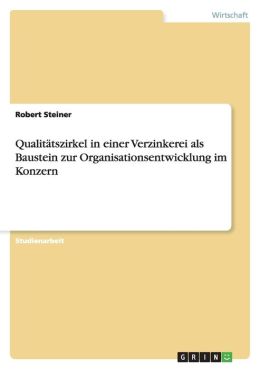 Qualit Tszirkel In Einer Verzinkerei Als Baustein Zur Organisationsentwicklung Im Konzern