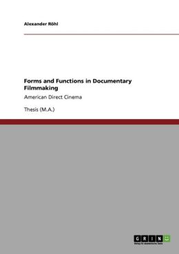 Forms And Functions In Documentary Filmmaking