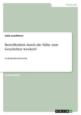 Betroffenheit Durch Die N He Zum Geschehen Wecken?