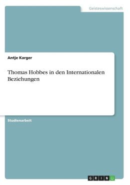 Thomas Hobbes In Den Internationalen Beziehungen