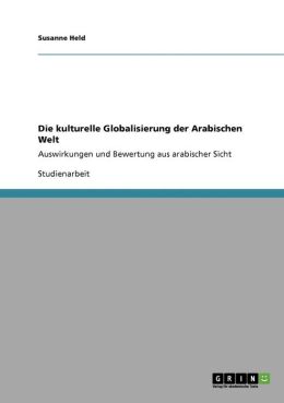 Die kulturelle Globalisierung der Arabischen Welt