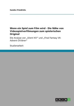 Wenn ein Spiel zum Film wird - Die N he von Videospielverfilmungen zum spielerischen Original